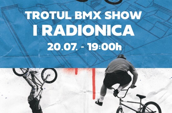 Trotul BMX show i radionica